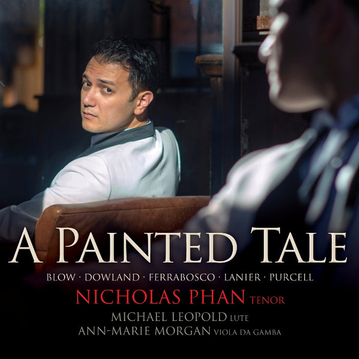 Nicholas Phan, Michael Leopold & Ann-Marie Morgan - A Painted Tale - Blow, Dowland, Ferrabosco etc. - AV2325