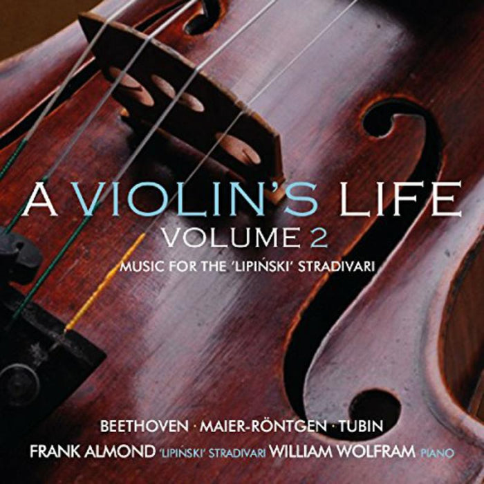 Frank Almond & William Wolfram - A Violin's Life, Volume 2: Music for the 'Lipinski' Strad - AV2363