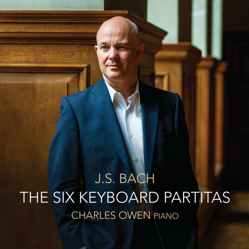 Charles Owen J.S. Bach The Six Keyboard Partitas Proper Music