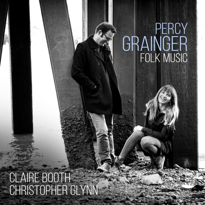 Claire Booth & Christopher Glynn - Percy Grainger: Folk Music - AV2372