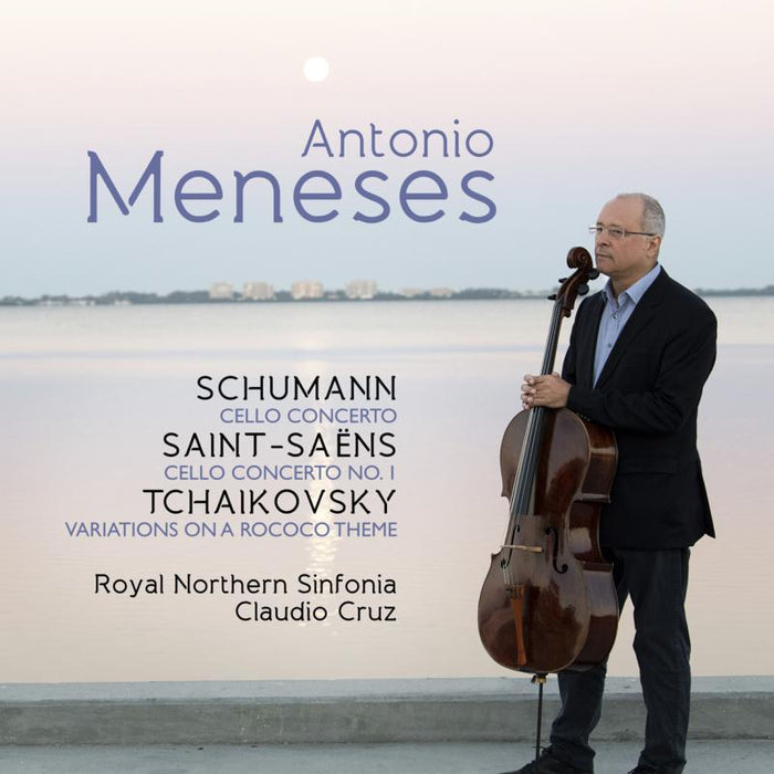 Antonio Meneses, Royal Northern Sinfonia & Claudio Cruz - Tchaikovsky: Variations On A Rococo Theme, Schumann: Cello Concerto - AV2373
