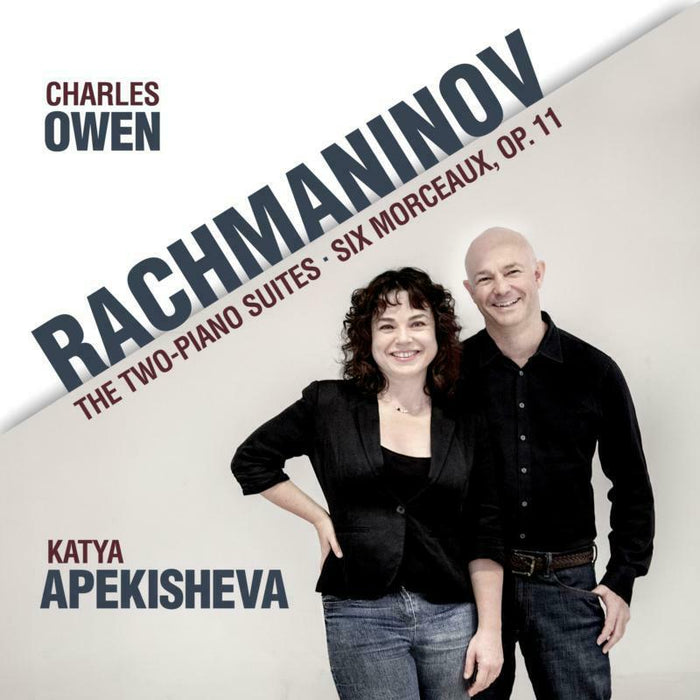 Charles Owen & Katya Apekisheva - Rachmaninov: Two-Piano Suites; Six Morceaux, Op. 11 - AV2381