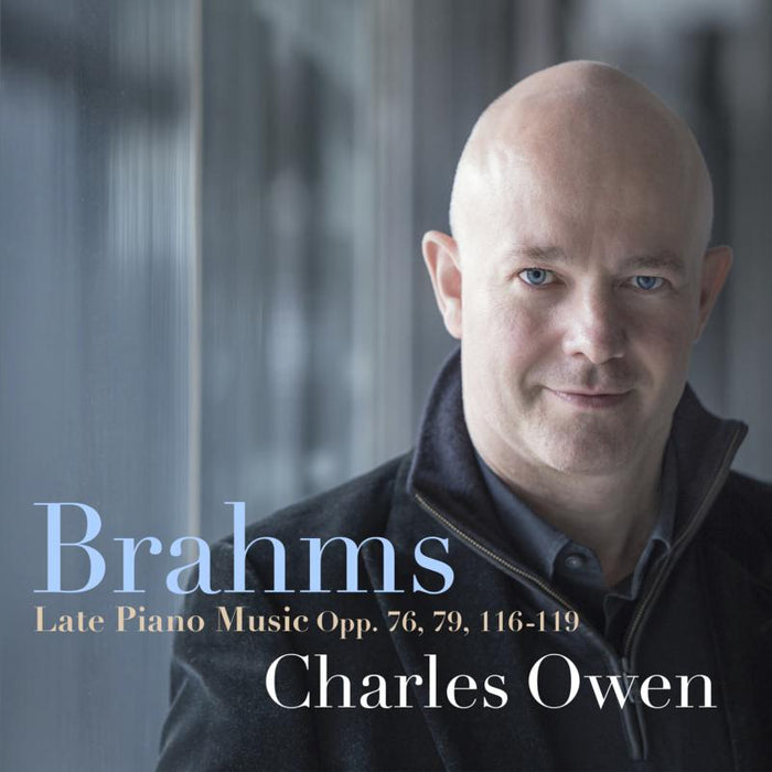 Charles Owen - Brahms: Late Piano Music, Opp. 76, 79, 116-119 - AV2397