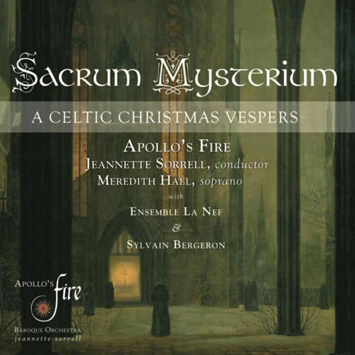 Apollo's Fire, Jeannette Sorrell, Ensemble La Nef - Sacrum Mysterium: A Celtic Christmas Vespers - AV2494