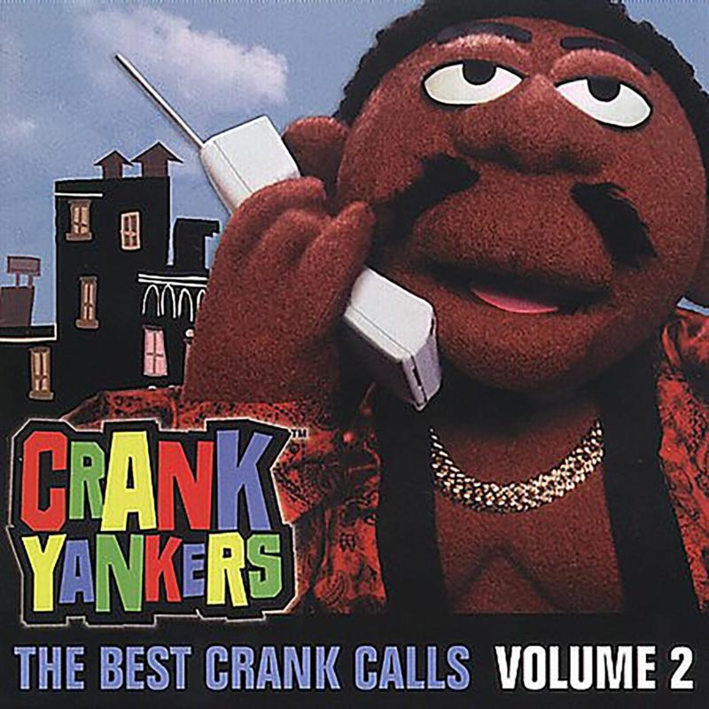 Crank Yankers The Best Crank Calls Volume 2 Proper Music