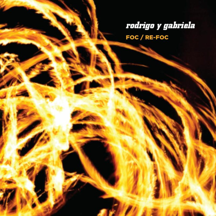 Rodrigo y Gabriela: FOC / RE-FOC Box Set
