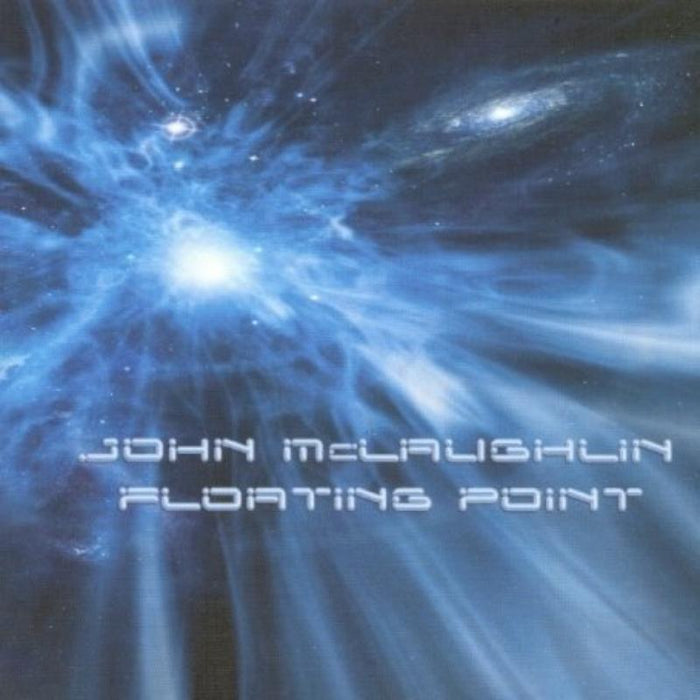 John McLaughlin: Floating Point