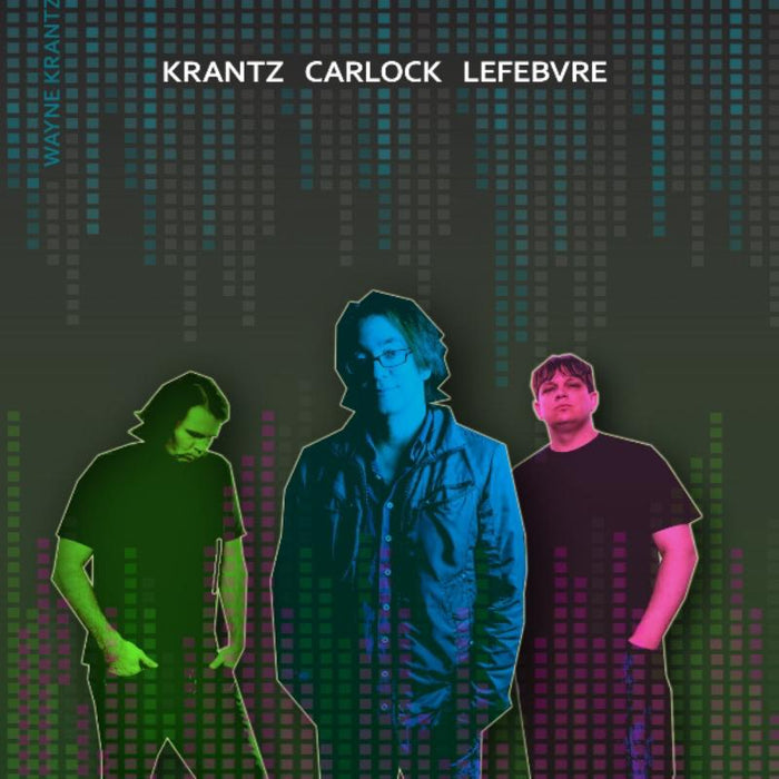 Wayne Krantz: Krantz Carlock Lefebvre