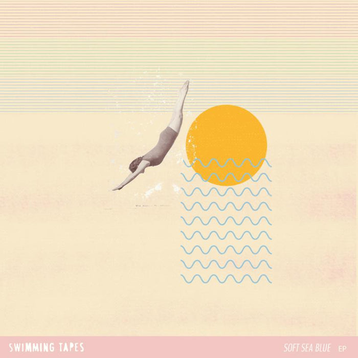 Swimming Tapes: Soft Sea Blue (EP)