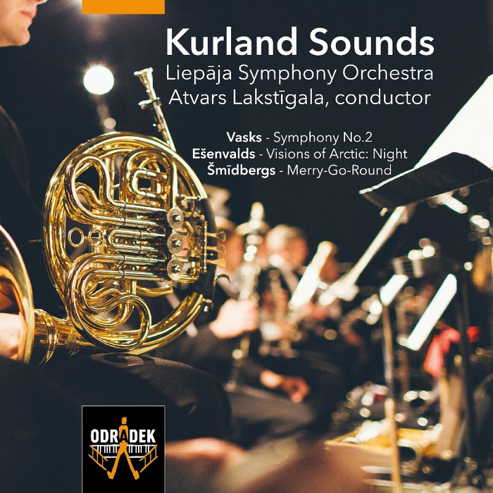 Liepaja Symphony Orchestra & Atvars Lakstigala - Kurland Sounds - Vasks, Esenvalds, Smidbergs - ODRCD319
