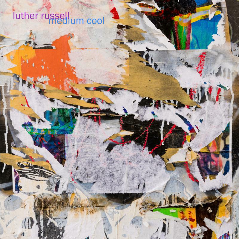 Luther Russell: Medium Cool