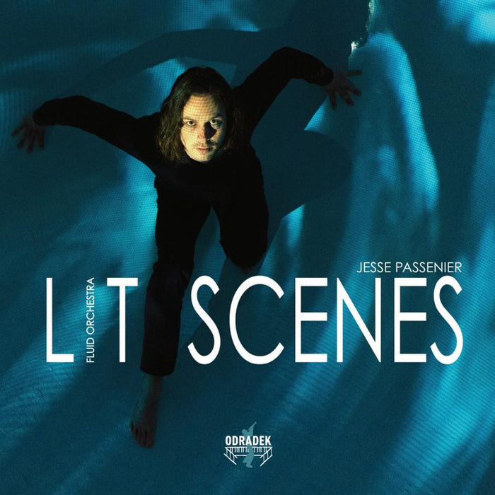 Jesse Passenier, Fluid Orchestra & Dudok Quartet - Lit Scenes - ODRCD519