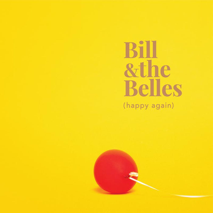 Bill And The Belles: Happy Again