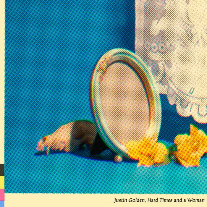 Justin Golden: Hard Times And A Woman