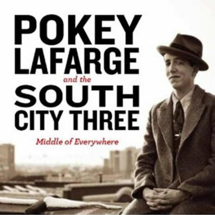Pokey & South City Thr Lafarge: Middle Of Everywhere