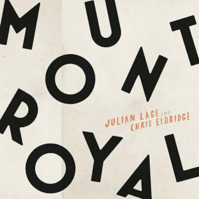 Julian Lage & Chris Eldridge - Mount Royal - DIRTCD0081