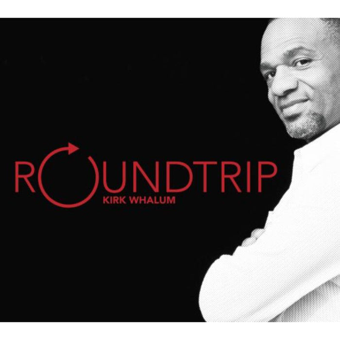 Kirk Whalum: Roundtrip
