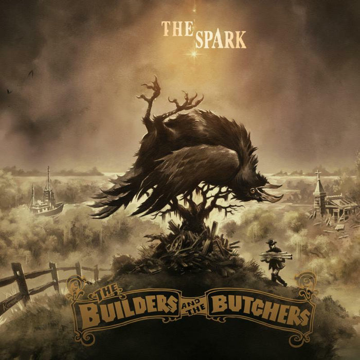 The Builders And The Butchers: The Spark