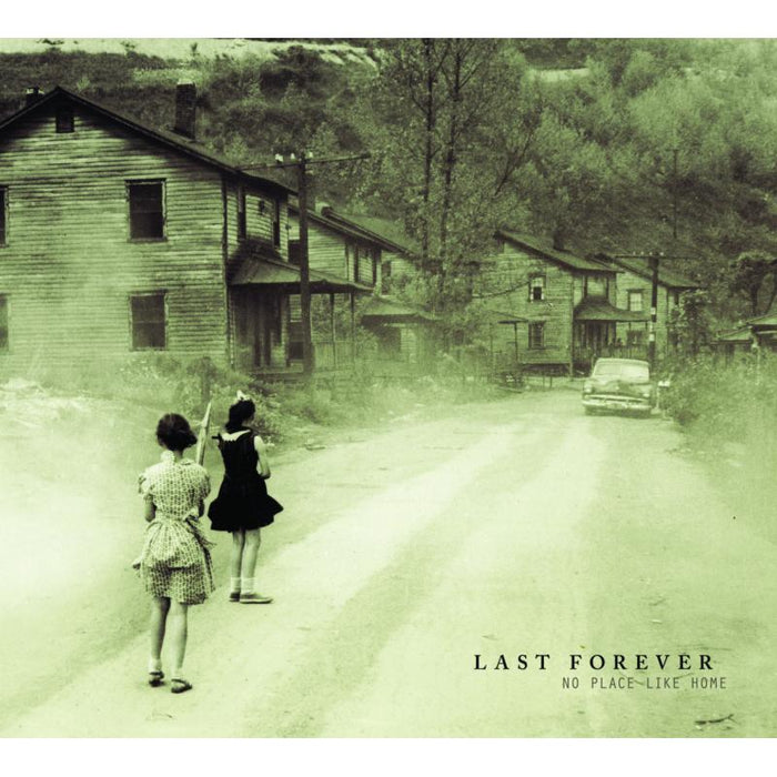 Last Forever: No Place Like Home