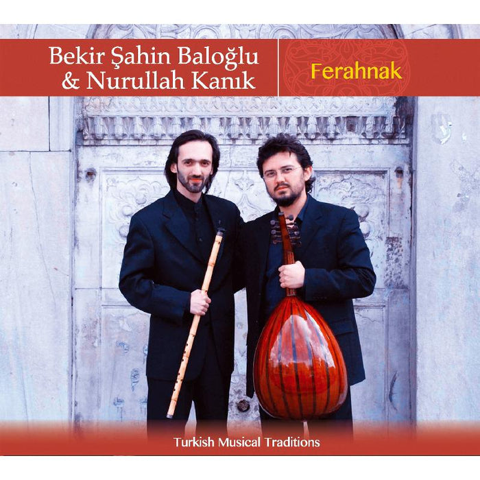 Bekir Sahin Baloglu & Nurullah Kanik: Ferahnak