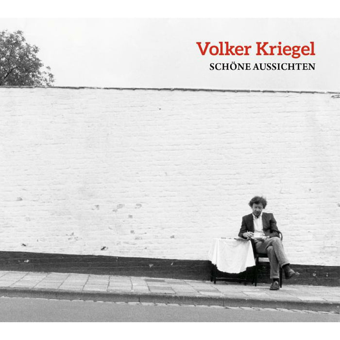 Volker Kriegel : Sch?ne Aussichten