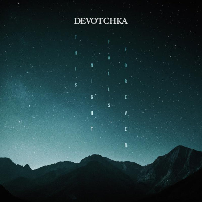 DeVotchKa: This Night Falls Forever