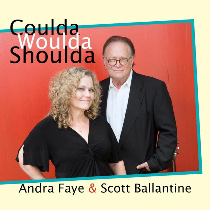 Andra Faye & Scott Ballantine: Coulda Woulda Shoulda