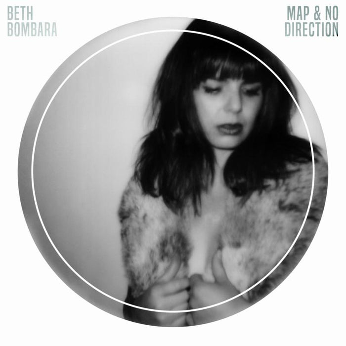 Beth Bombara: Map And No Direction