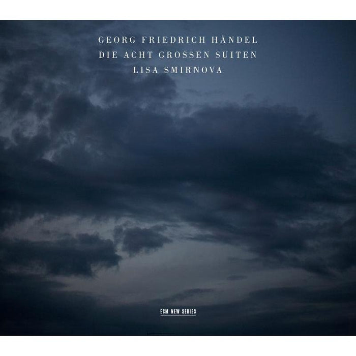 Lisa Smirnova Handel: Die Acht Grossen Suiten CD