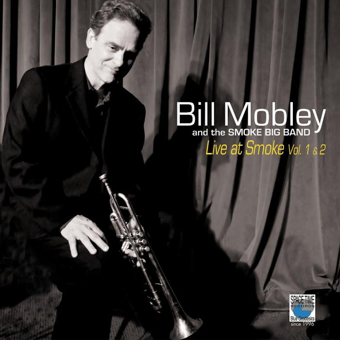 Bill Mobley & The Smoke Big Band: Live at Smoke Vol. 1 & 2