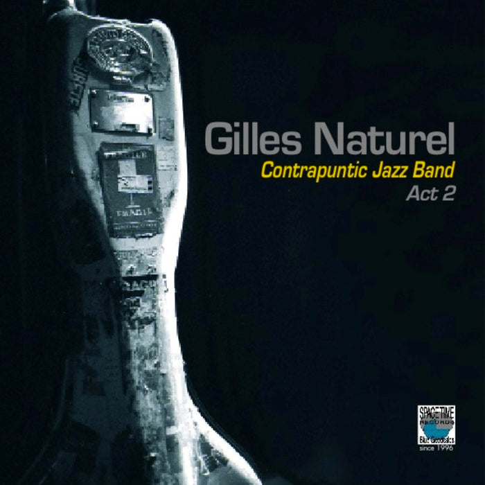 Gilles Naturel: Contrapuntic Jazz Band Act 2