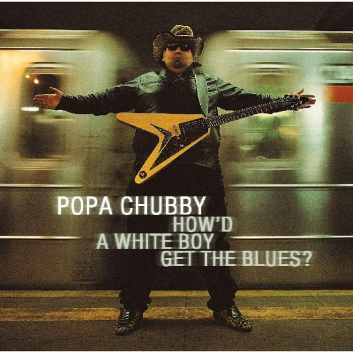 Popa Chubby: How'd A White Boy Get The Blues