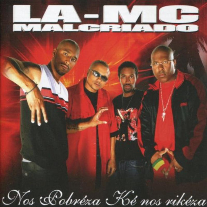 LA-MC Malcriado: Nos Pobreza Ke Nos Rikeza