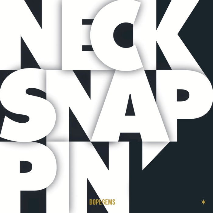 DopeGems: Necksnappin'