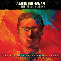 Aaron Buchanan And The Cult Classics - The Man With Stars On His Knees - POSH457