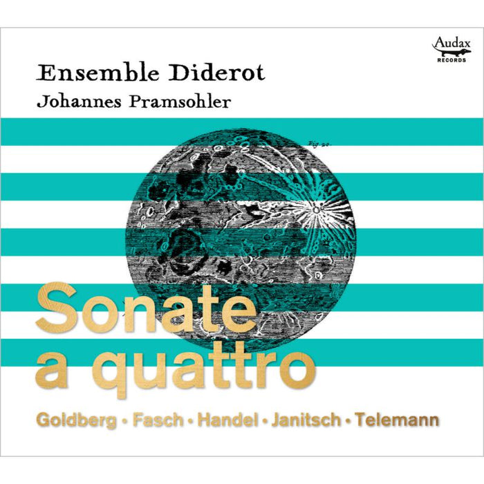 Ensemble Diderot; Johannes Pramsohler - Sonate a Quattro: Goldberg, Fasch, Handel, Janitsch, Telemann - ADX11201