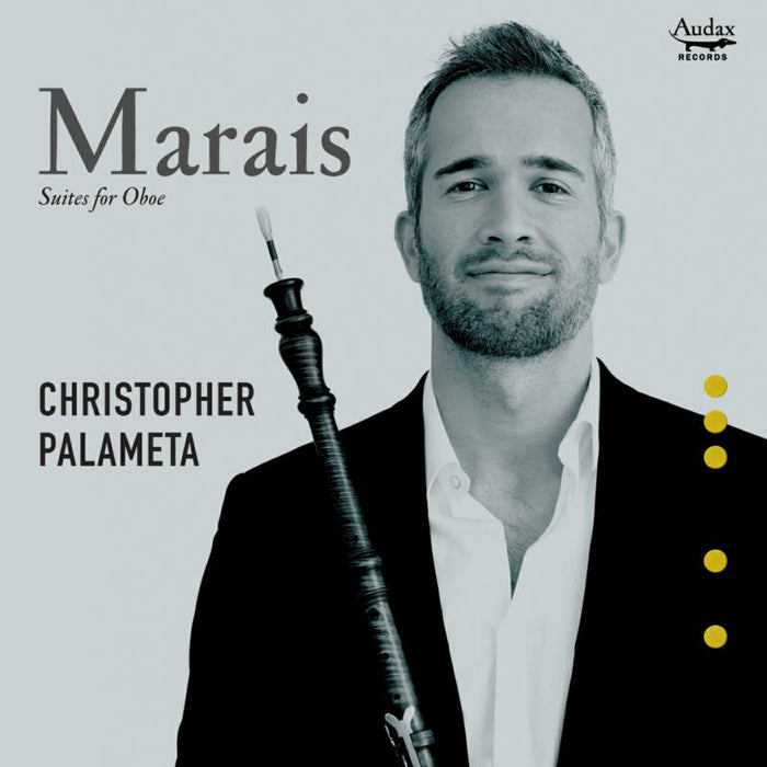 Christopher Palameta - Marais: Suites for Oboe - ADX13702