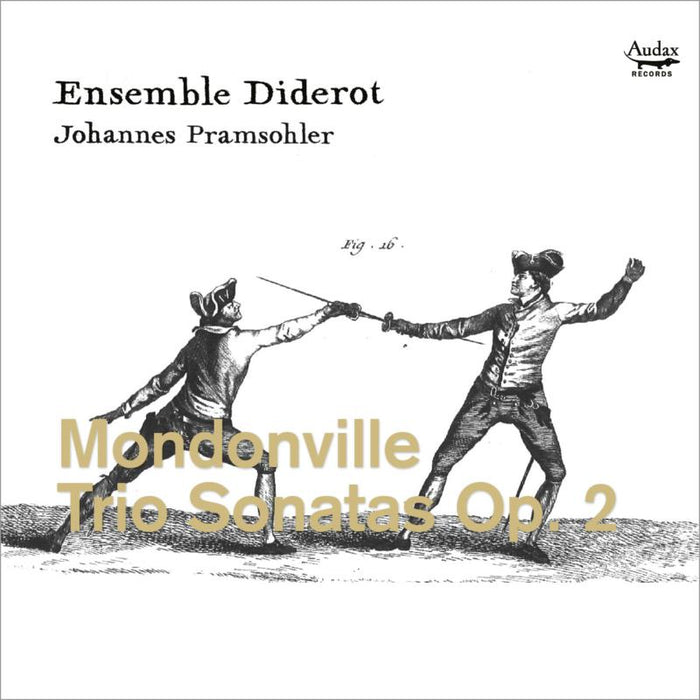 Ensemble Diderot; Johannes Pramsohler - Mondonville: Trio Sonatas Opus 2 - ADX13707