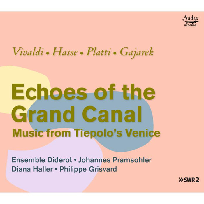 Ensemble Diderot; Johannes Pramsohler; Diana Haller - Music From Tiepolo's Venice - ADX13721
