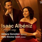 Adriana Gonzalez; Inaki Encina Oyon - Isaac Albeniz: Complete Songs - ADX13784