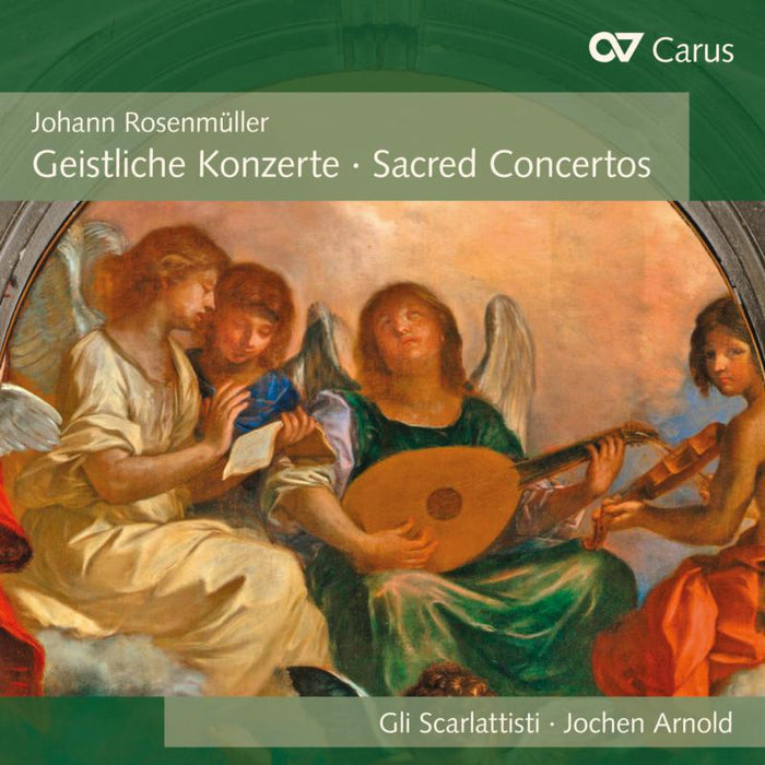 Gli Scarlattisti Capella Principale; Jochen Arnold - Johann Rosenmuller: Sacred Concertos - CAR83500