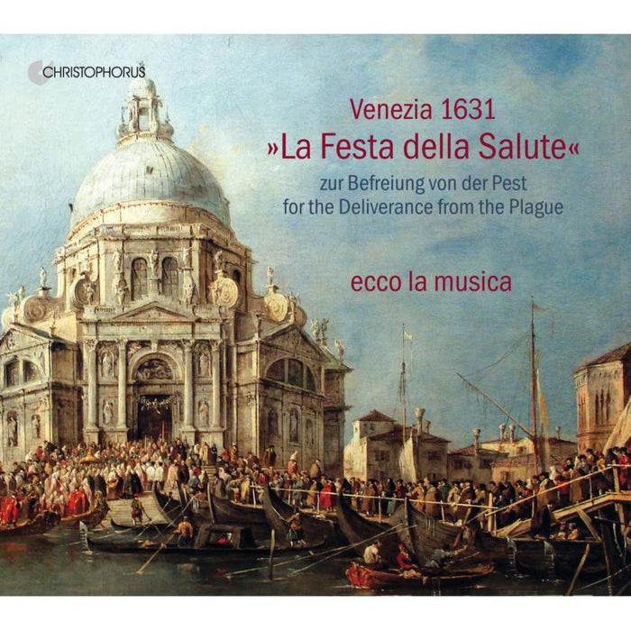 Ecco La Musica - Venezia 1631 - For The Deliverance From The Plague - CHR77457