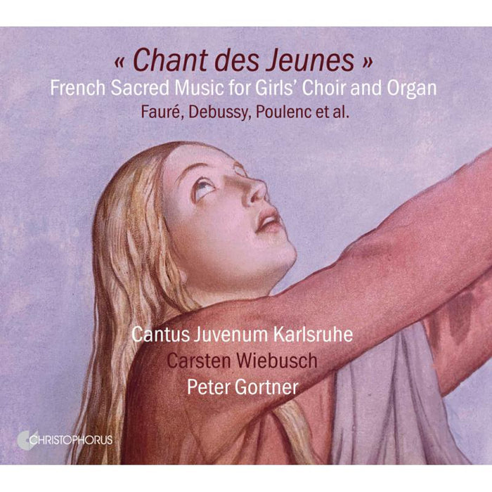Cantus Juvenum Karlsruhe; Carsten Wiebusch; Peter Gortner - French Sacred Music For Girls' Choir And Organ - CHR77460