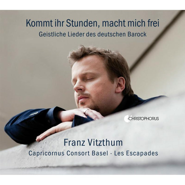 Franz Vitzthum; Capricornus Consort Basel; Les Escapades - Sacred Songs of the German Baroque Era - CHR77468
