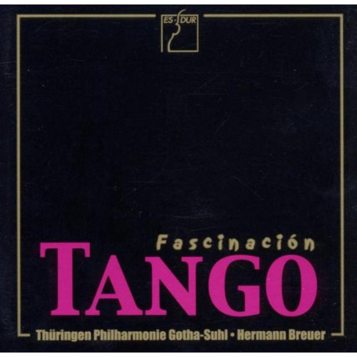 Thueringen Philharmonie Gotha, Hermann Breuer, Lothar Hensel, Luis Borda, Norberto Bondino & Ulrike Payer: Fascinacion Tango - Tangos for Orchestra by Piazzolla, Stravinsky, Albeniz, Blacher etc.