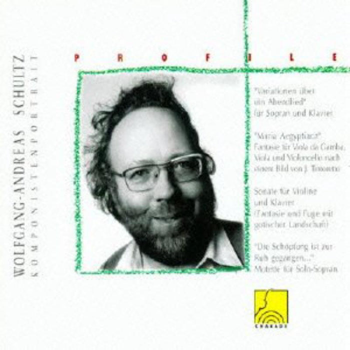 Julia Barthe, Thomas Boettger, Bernd Musil, Fridtjof Keil & Angela Klotz: Profile: Wolfgang Andreas Schultz - Chamber Music