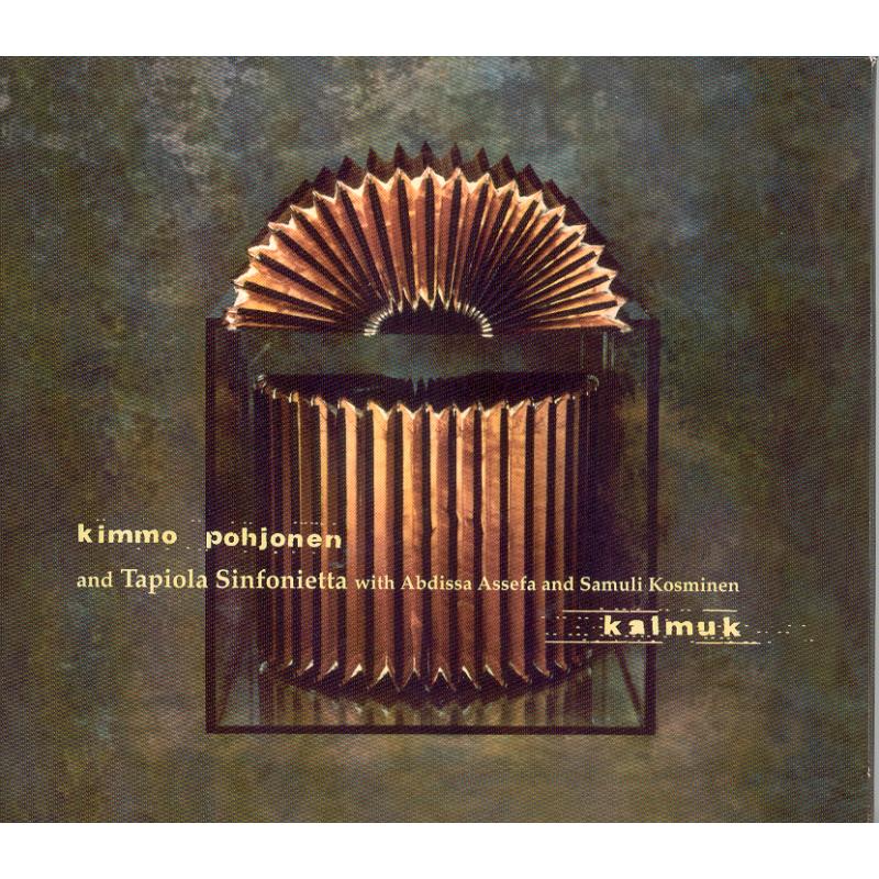 Kimmo Pohjonen & Tapiola Sinfonieta Kalmuk Proper Music