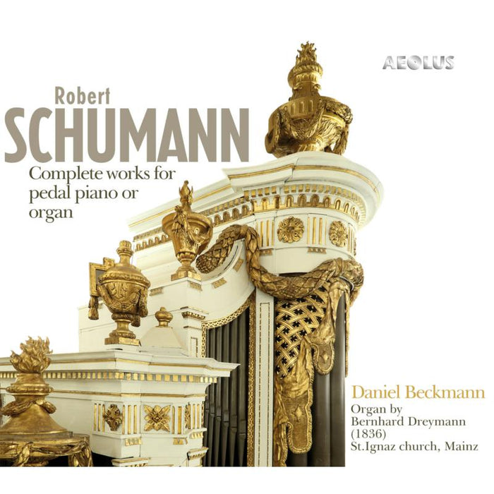 Daniel Beckmann - Schumann: Complete Works For Pedal Piano Or Organ - AE11201