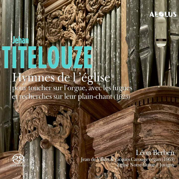 Leon Berben - Titelouze: Hymnes de l'eglise pour toucher sur l'Orgue - AE11341