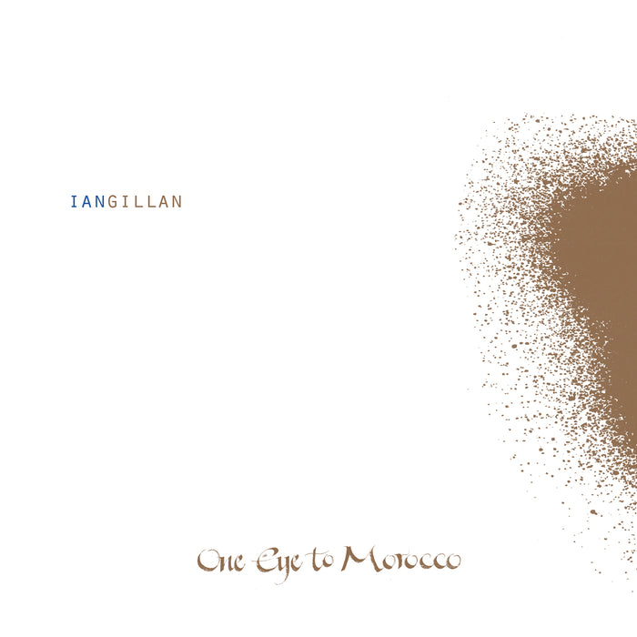 Ian Gillan: Ian Gillan - One Eye To Morocco